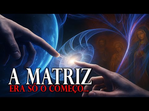 Depois da Matriz Divina... O Que REALMENTE Existe?