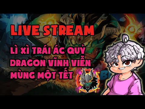 🔴 [ LIVESTREAM ] LÌ XÌ ĐẦU NĂM TRÁI DRAGON , GAMEPASS VĨNH VIỄN | XÁM ROBLOX