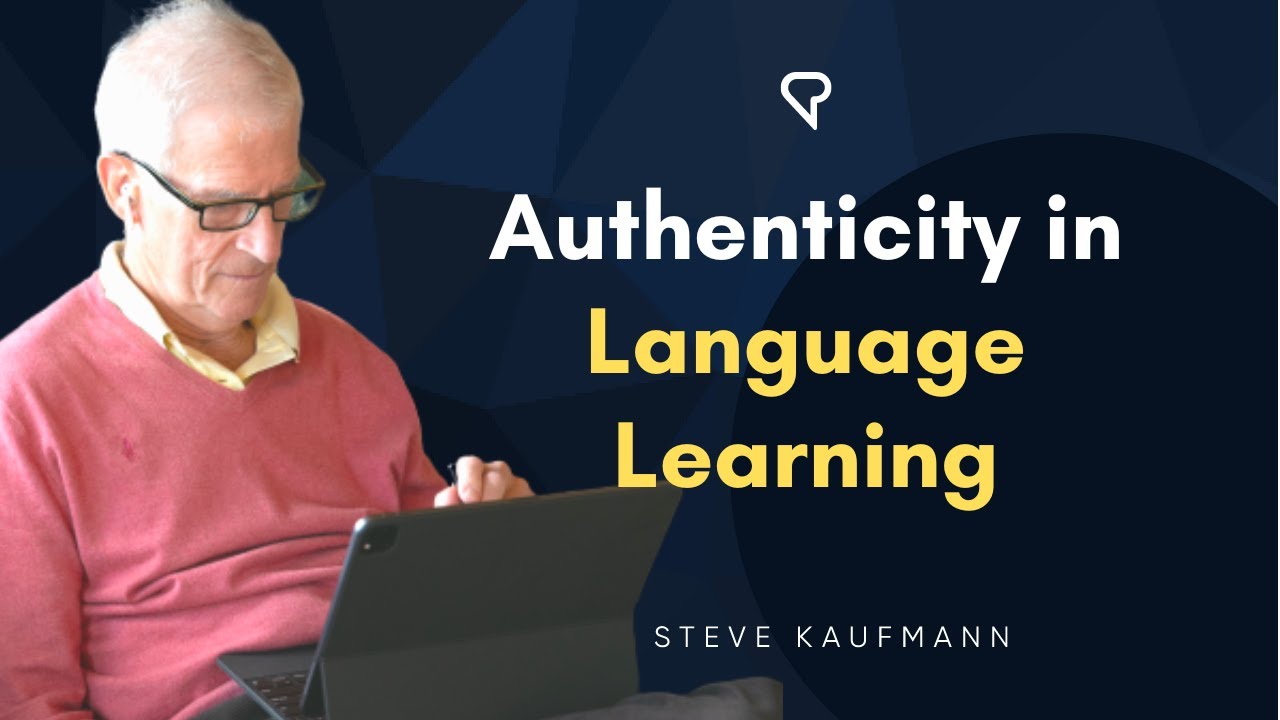 Authenticity in Language Learning