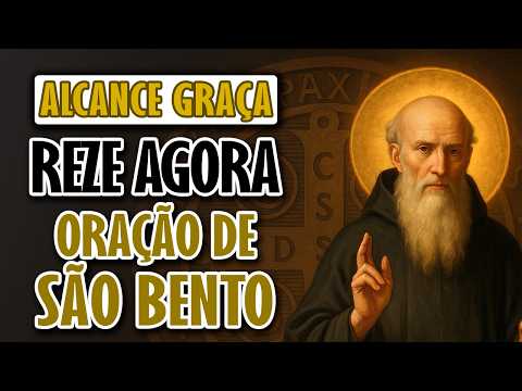 ORAÇÃO DE SÃO BENTO POR UMA CAUSA URGENTE