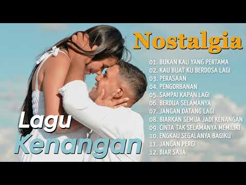 NOSTALGIA TERBAIK!!!! Lagu Nostalgia Lawas Spesial - Rekomendasi Terbaik