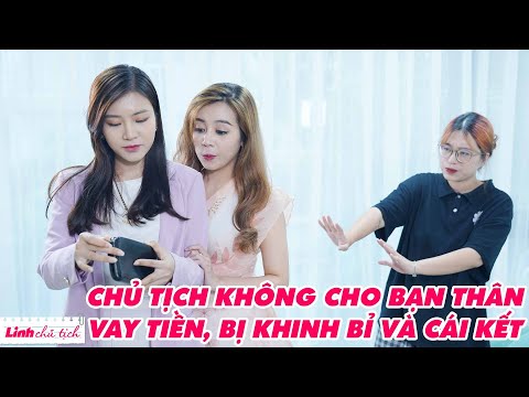 Linh Chủ Tịch Tập 98: Cho Bạn Thân Vay 10 Triệu Chủ Tịch Mất Cả Tiền Lẫn Bạn | #Shorts