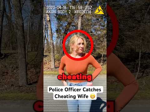 Police Officer Catches Cheating Wife..