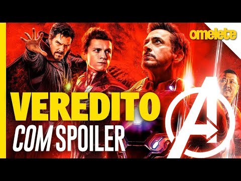Vingadores: Guerra Infinita - O Veredito (COM SPOILERS) | OmeleTV
