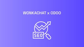 WonkaChat AI for SEO Management in Odoo | Website Optimization Demo
