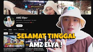 SELAMAT TINGGAL AMZ ELYA ! UCAPAN TERAKHIR!