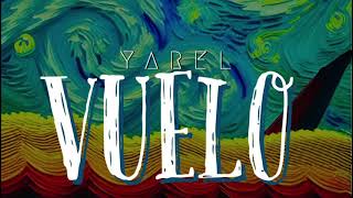 Vuelo - YAREL (Prod by VS1 x Ustariz)