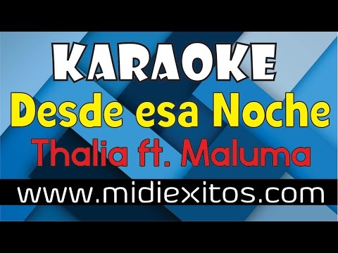 Desde esa Noche – Thalia ft. Maluma Karaoke [HD]