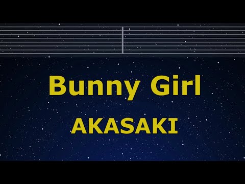 Karaoke♬ Bunny Girl - AKASAKI【No Guide Melody】 Instrumental, Lyric Romanized