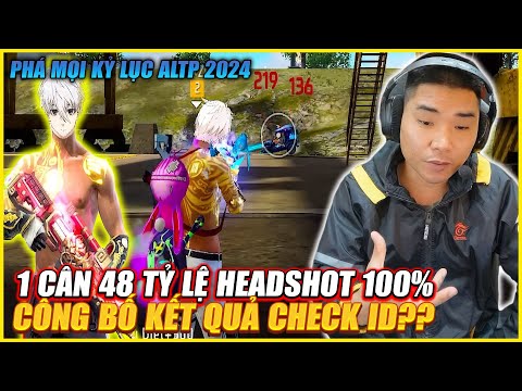DÂN CHƠI LÌ NHẤT FREE FIRE VIỆT NAM 1 CÂN 48 TỶ LỆ HEADSOT 100% . LỤM 6 CỦ ? CÔNG BỐ KQ CHECK ID