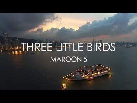 Three Little Birds (Lyrics)-Maroon 5