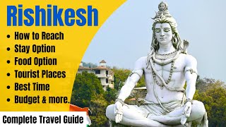 Rishikesh Travel Guide | Rishikesh Tour Plan | Rishikesh Trip