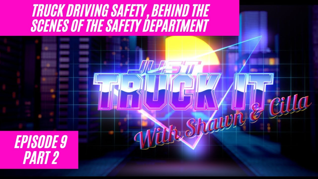 Truck Driving Safety, Behind the Scenes of the Safety Department ft. Tim Clark