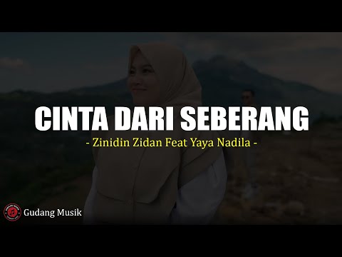 Cinta Dari Seberang - Zinidin Zidan Feat Yaya Nadila (Lirik)