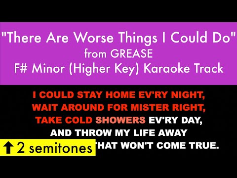 “There Are Worse Things I Could Do” (Higher Key) from Grease (F# Minor) – Karaoke Track with Lyrics