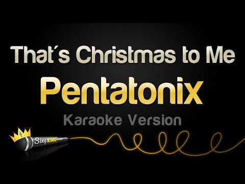 Pentatonix – That’s Christmas to Me (Karaoke Version)