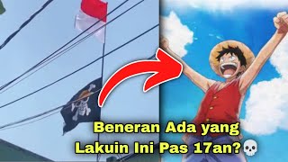 Banyak Orang Kibarkan Bendera One Piece, Ada Apa Ini?