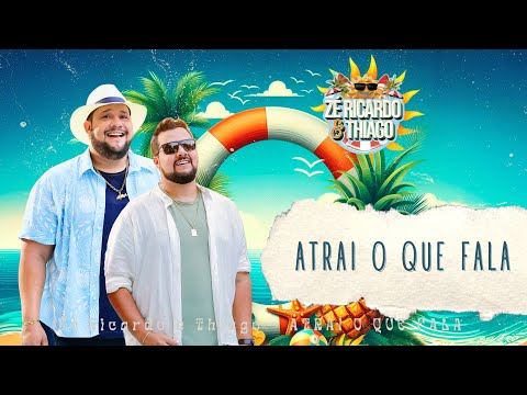 Zé Ricardo e Thiago - Atrai o Que Fala