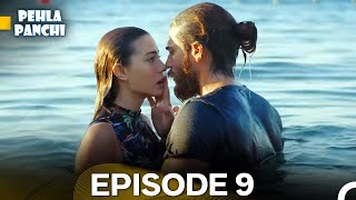 Pehla Panchi Episode 9 FULL HD (Hindi Dubbed)