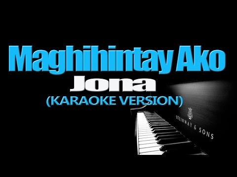 MAGHIHINTAY AKO – Jona (KARAOKE VERSION)