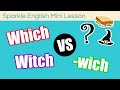 Distinguishing Which, Witch, and Wich