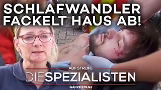 SCHLAFWANDLER fackelt Haus ab! Baby (8 Monate) baumelt in Lebensgefahr am Balkon! | Die Spezialisten