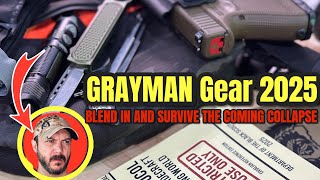 Grayman Gear 2025: Survive the Coming Collapse!