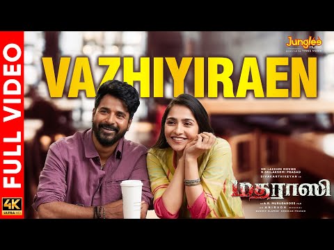 Vazhiyiraen - Full Video | Madharaasi | Sivakarthikeyan | Rukmini Vasanth | A.R.Murugadoss | Anirudh
