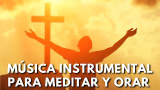 1 HORA de Música INSTRUMENTAL PIANO para MEDITAR y ORAR - AGRADECELE al Creador por sus BENDICIONES