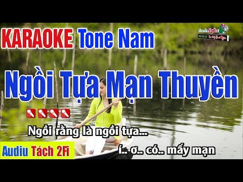 Ngồi Tựa Mạn Thuyền Karaoke Tone Nam | Âm Thanh Tách Nhạc 2Fi  – Nhạc Sống Thanh Ngân