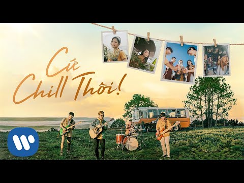 Cứ Chill Th&#244;i - Chillies (Official Music Video) ft. Suni Hạ Linh &amp; Rhymastic