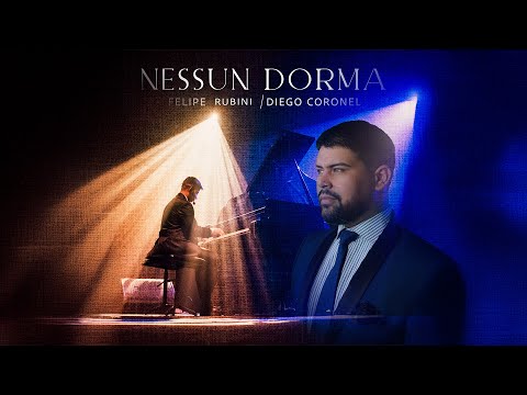 Felipe Rubini, Diego Coronel - Nessun Dorma (Video Oficial)