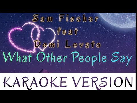 Sam Fischer – What Other People Say (Demi Lovato) Karaoke/Instrumental