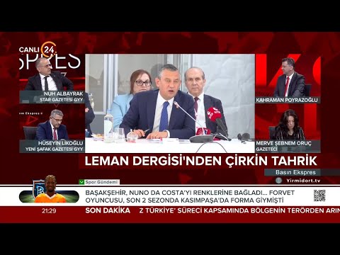 Kahraman Poyrazoğlu ile “Basın Ekspres” / Leman Dergisi’nden Çirkin Tahrik – 01 07 2025