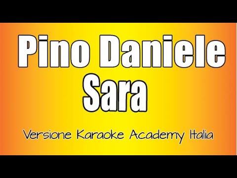 Pino Daniele – Sara  (Versione Karaoke Academy Italia)