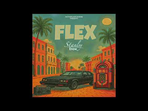 Stanley Enow - FLEX (Official Audio)