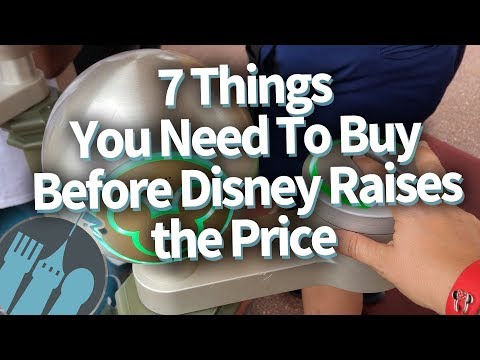 7 Things You Need To Buy Before Disney Raises the Price