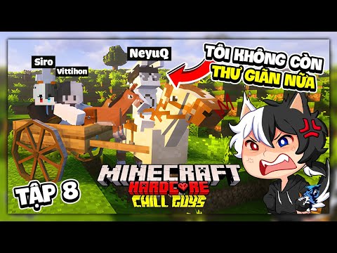 Siro Minecraft Chill Sinh Tồn Siêu Khó Tập 8: Tôi Không Còn Thư Giãn Khi Cho Vợ Gặp NeyuQ