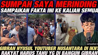 SUMPAH SAYA MERINDING SAMPAIKAN HAL INI KE KALIAN! WAPRES GIBRAN SUSUl YOUTUBER NUSANTARA || JOKOWI