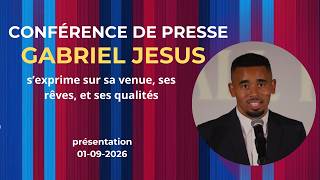 Conférence de presse – présentation Gabriel Jesus au Barça