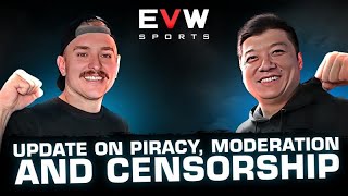 Update on  Piracy, Moderation, and Censorship changes to EVW Sports with Dexter Tan and Benji Mac