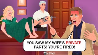 You saw my wife's private parts! You're fired!