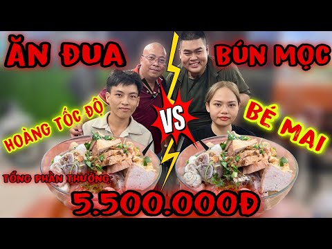 Bé Mai Đối Đầu Hoàng Tốc Độ 2 Tô Bún Mộc 7Kg 30 Phút Ai Nhanh Hơn Để Nhận Phần Thưởng 5.500.000Đ