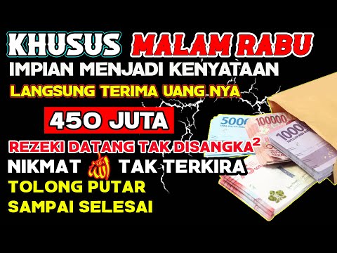 SELAMAT ANDA TERPILIH MALAM INI, BERSIAPLAH TERIMA UANG BANYAK MALAM  INI JUGA - Doa pembuka rezeki