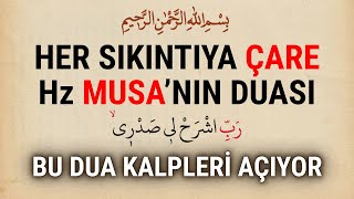 Her Sıkıntıya Çare Hz Musanın Duası 🤲🏻 Bu Dua Kalpleri Açıyor | Rabbişrahli Sadri Duasının Mucizesi