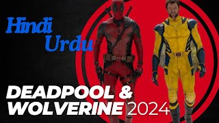 DEADPOOL & WOLVERINE 2024 in Hindi/Urdu