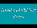 Exploring Acquired and Inherited Traits