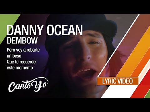 Danny Ocean – Dembow (Lyric Video) | CantoYo