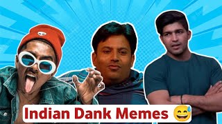 Indian Dank Memes 😅|| Indian memes