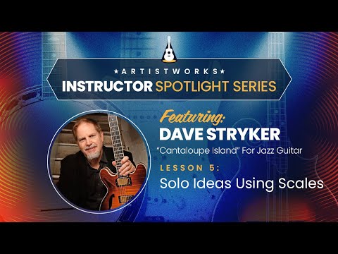 "Cantaloupe Island" With Dave Stryker: Lesson 5 | Instructor Spotlight Series | Artistworks